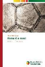 Roma E a Mae!: Entre Aliancas E Sexualidades