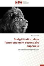 Budgetisation Dans L'Enseignement Secondaire Superieur: Interactions Entre Hommes, Objets Et Nature