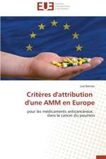 Criteres D'Attribution D'Une Amm En Europe: Enseignement Et Metalangage