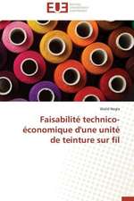 Faisabilite Technico-Economique D'Une Unite de Teinture Sur Fil: Des Droits de L'Homme Contre L'Etat?