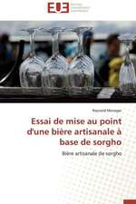 Essai de Mise Au Point D'Une Biere Artisanale a Base de Sorgho: Des Droits de L'Homme Contre L'Etat?