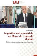 La Gestion Entrepreneriale Au Maroc Du Risque de Change: Tome 1