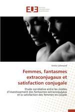 Femmes, Fantasmes Extraconjugaux Et Satisfaction Conjugale: Des Freres Pas Comme Les Autres