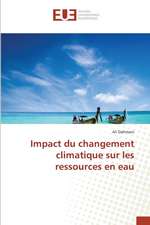 Impact Du Changement Climatique Sur Les Ressources En Eau