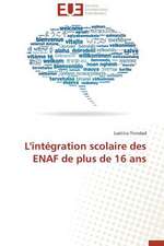 L'Integration Scolaire Des Enaf de Plus de 16 ANS