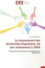 Le Mouvement Des Universites Populaires, de Son Avenement a 2004: Mythe Ou Realite?