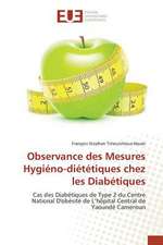 Observance Des Mesures Hygieno-Dietetiques Chez Les Diabetiques