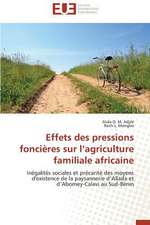 Effets Des Pressions Foncieres Sur L'Agriculture Familiale Africaine: Apotre Et Pretresse Des Paiens