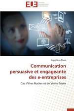 Communication Persuasive Et Engageante Des E-Entreprises