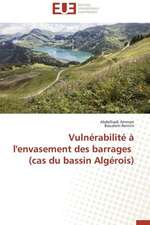 Vulnerabilite A L'Envasement Des Barrages (Cas Du Bassin Algerois): Un Anthroponyme Revelateur de Soi