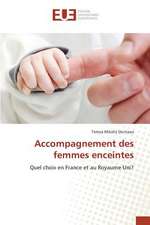 Accompagnement Des Femmes Enceintes: Enjeux Et Etapes de Mise En Place