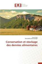 Conservation Et Stockage Des Denrees Alimentaires: Enjeux Et Etapes de Mise En Place