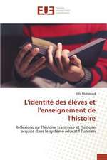 L'Identite Des Eleves Et L'Enseignement de L'Histoire: Cas de La Cote D'Ivoire