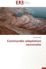 Commandes Adaptatives Neuronales: Fromage Frais