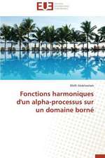 Fonctions Harmoniques D'Un Alpha-Processus Sur Un Domaine Borne