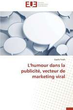 L'Humour Dans La Publicite, Vecteur de Marketing Viral: Cas Du Service Abr