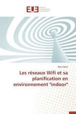 Les Reseaux Wifi Et Sa Planification En Environnement "Indoor": Nouvelle Approche