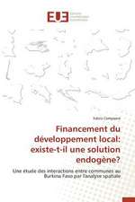 Financement Du Developpement Local: Existe-T-Il Une Solution Endogene?