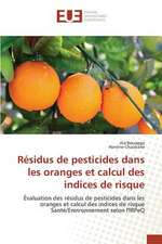 Residus de Pesticides Dans Les Oranges Et Calcul Des Indices de Risque: Existe-T-Il Une Solution Endogene?