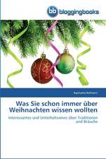 Was Sie schon immer über Weihnachten wissen wollten