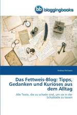 Das Fettweis-Blog: Tipps, Gedanken und Kurioses aus dem Alltag