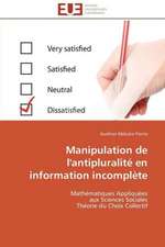 Manipulation de L'Antipluralite En Information Incomplete: Plante Modele