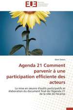 Agenda 21 Comment Parvenir a Une Participation Efficiente Des Acteurs: Le Defi de Madagascar