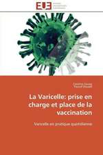 La Varicelle: Prise En Charge Et Place de La Vaccination