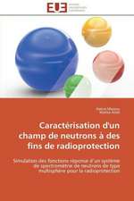 Caracterisation D'Un Champ de Neutrons a Des Fins de Radioprotection: Le Cas de Thienaba