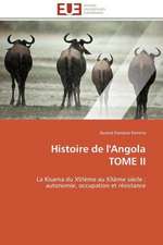 Histoire de L'Angola Tome II: Postulats