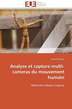 Analyse Et Capture Multi-Cameras Du Mouvement Humain: Levier D'Un Management Moderne