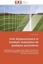 Trait Drepanocytaire Et Football: Evaluation de Quelques Parametres