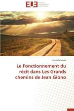 Le Fonctionnement Du Recit Dans Les Grands Chemins de Jean Giono: France Et Russie