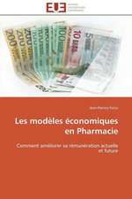 Les Modeles Economiques En Pharmacie: Pourquoi? Comment?