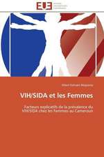 Vih/Sida Et Les Femmes: Les Caprices de La Posterite