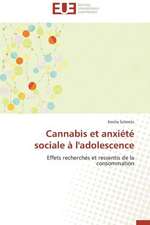 Cannabis Et Anxiete Sociale A L'Adolescence