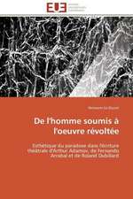 de L'Homme Soumis A L'Oeuvre Revoltee: Croissance Cristalline Et Fluides Charges