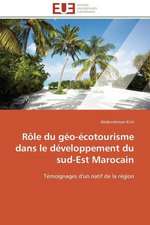 Role Du Geo-Ecotourisme Dans Le Developpement Du Sud-Est Marocain: Un Roman Atypique?