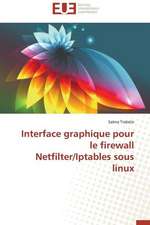 Interface Graphique Pour Le Firewall Netfilter/Iptables Sous Linux: Un Effet Errone?