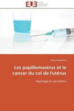 Les Papillomavirus Et Le Cancer Du Col de L'Uterus: Une Boite Noire?