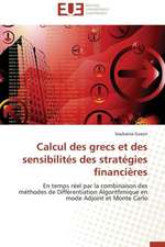 Calcul Des Grecs Et Des Sensibilites Des Strategies Financieres: Psychanalyse de La Peur