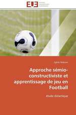 Approche Semio-Constructiviste Et Apprentissage de Jeu En Football: Trinidad Est-Elle En Train de Couler?