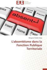 L'Absenteisme Dans La Fonction Publique Territoriale: Theorie Et Application