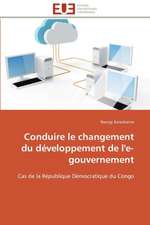 Conduire Le Changement Du Developpement de L'E-Gouvernement: Theorie Et Application