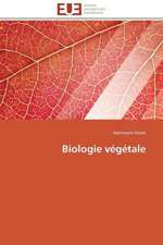 Biologie Vegetale: Theorie Et Application