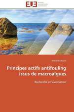 Principes Actifs Antifouling Issus de Macroalgues: Theorie Et Application