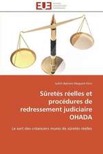 Suretes Reelles Et Procedures de Redressement Judiciaire Ohada: Le Groupe Des Poetes Oniriques