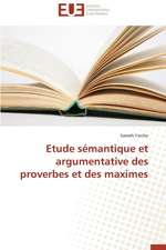 Etude Semantique Et Argumentative Des Proverbes Et Des Maximes: Le Groupe Des Poetes Oniriques