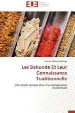 Les Bahunde Et Leur Connaissance Traditionnelle