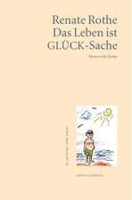 Das Leben ist GLÜCK-Sache